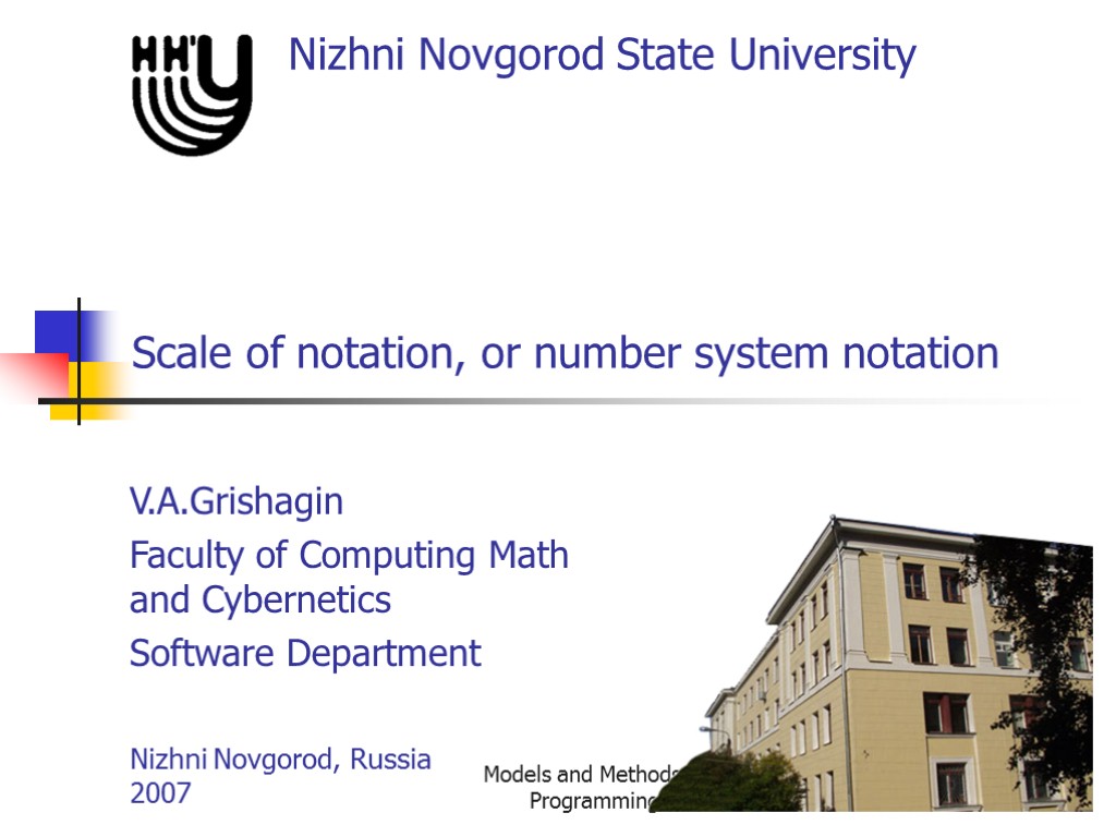 Models and Methods of Programming Scale of notation, or number system notation Nizhni Novgorod